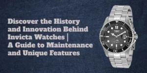 History and Innovation Behind Invicta Watches